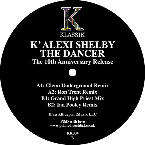 K-ALEXI (K'ALEXI SHELBY) / THE DANCER (10TH YEAR ANNIVERSARY RELEASE)