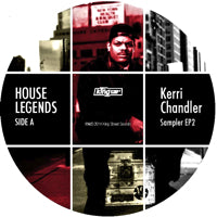 KERRI CHANDLER / HOUSE LEGENDS : KERRI CHANDLER SAMPLER #2