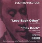 YUKIHIRO FUKUTOMI / LOVE EACH OTHER (feat.JOSH MILAN)