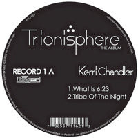 KERRI CHANDLER / TRIONISPHERE (THE ALBUM) (W-PACK)