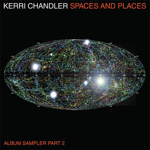 KERRI CHANDLER / SPACES AND PLACES: ALBUM SAMPLER 2 (2LP)