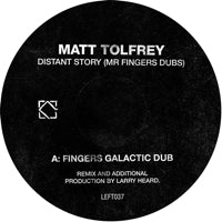 Matt Tolfrey – Distant Story (Mr. Fingers Dubs)