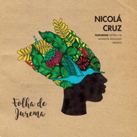 NICOLA CRUZ, SALVADOR ARAGUAYA & SPANIOL / FOLHA DE JUREMA (feat. ARTERIA FM)