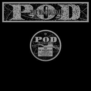 POD (KENNY LARKIN) / THE VANGUARD EP (W-PACK)