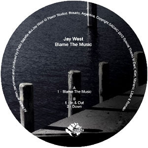 JAY WEST / BLAME THE MUSIC EP
