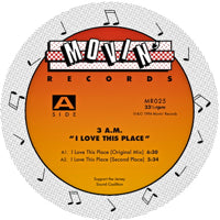 3 AM / I LOVE THIS PLACE