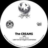 THE CREAMS / LET'S (JUSTIN VAN DER VOLGEN VERSIONS)