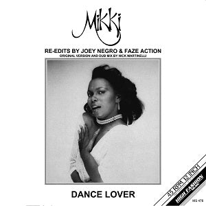 MIKKI / DANCE LOVER (RE-EDITS BY JOEY NEGRO & FAZE ACTION)