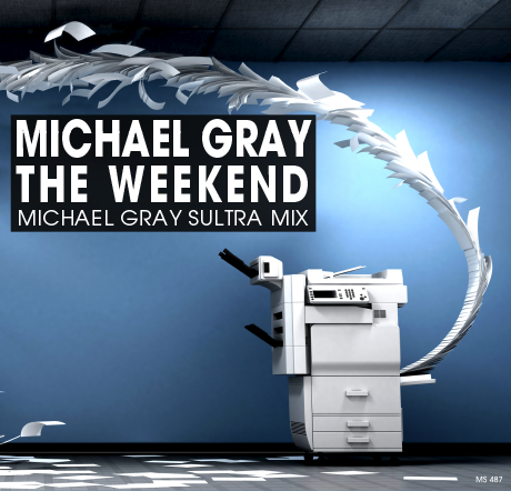 MICHAEL GRAY / THE WEEKEND (SULTRA REMIXES)