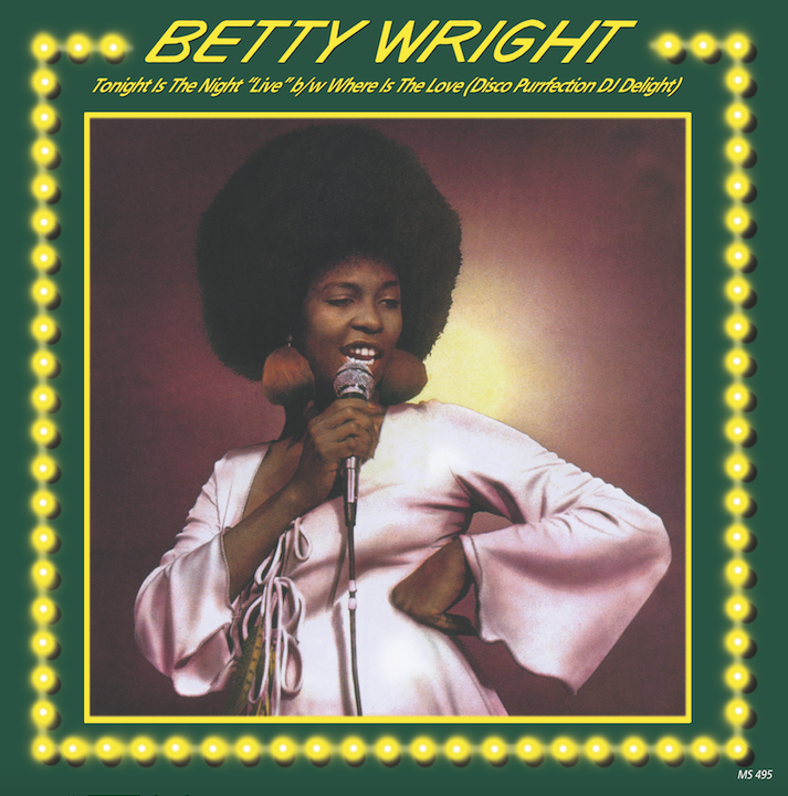BETTY WRIGHT / TONIGHT IS THE NIGHT (LIVE)  /  WHERE IS THE LOVE (REMIX)