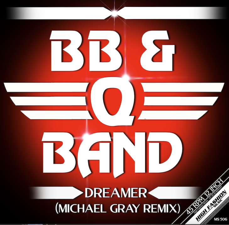 BB & Q BAND / DREAMER (MICHAEL GRAY REMIX)