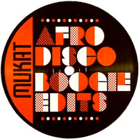 MUKAT EDITS / AFRO DISCO BOOGIE REGGAE EDITS VOLUME 3