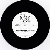 MR. K / TRANS EUROPE EXPRESS 7" EDITS (7 inch)