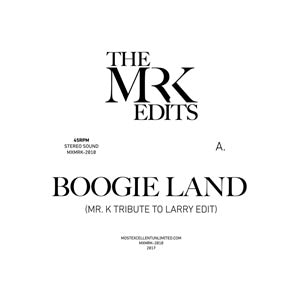 MR. K / BOOGIE LAND B / W LADY, LADY, LADY (EDITS BY MR. K)