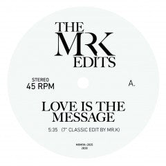 MR. K / LOVE IS THE MESSAGE (7 inch) -RSD LIMITED-