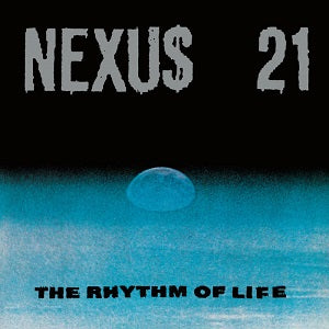 NEXUS 21 / THE RHYTHM OF LIFE (W-PACK)