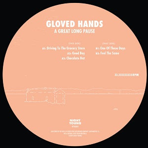 GLOVED HANDS / A GREAT LONG PAUSE