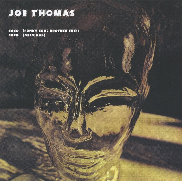 JOE THOMAS / COCO (FUNKY SOUL BROTHER EDIT)  /  COCO (ORIGINAL) (7 inch)