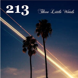 213 / THREE LITTLE WORDS (LP)