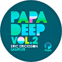 VA / PAPA DEEP VOL. 2 &#8211; ERIC ERICKSSON SAMPLER