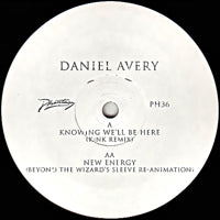 DANIEL AVERY / KNOWING WE'LL BE HERE (KINK & BEYOND THE WIZARD'S SLEEVE REMIXES