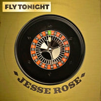 JESSE ROSE / FLY TONIGHT