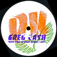 GREG CASH, AARON CARL / PARTY CHAT REMIX