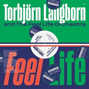 TORBJORN LANGBORN AND THE FEEL LIFE ORCHESTRA / FEEL LIFE - DIMITRI FROM PARIS REMIX