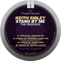 KEITH SIBLEY / STAND BY ME - THE REMIXES
