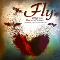 280 WEST feat.DIAMOND TEMPLE / FLY (JOAQUIN JOE CLAUSSELL'S REMIXES)