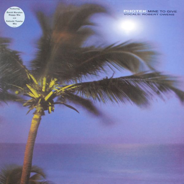 PHOTEK / MINE YO GIVE - DAVID MORALES / SATOSHI TOMIIE REMIXES