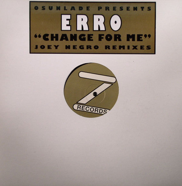 ERRO / CHANGE FOR ME (JOEY NEGRO remix) prod. by OSUNLADE (USED)