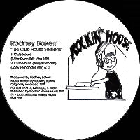 RODNEY BAKERR / THE CLUB HOUSE SESSIONS