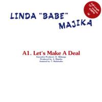 LINDA “BABE” MAJIKA  /  THOUGHTS VISIONS & DREAMS FEAT. RAY PHIRI / LET'S MAKE A DEAL  /  STEP OUT OF MY LIFE