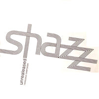SHAZZ / UNREALEASED