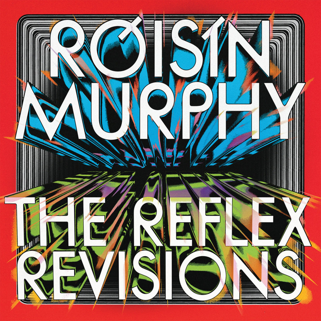 ROISIN MURPHY / INCAPABLE / NARCISSUS (THE REFLEX REVISIONS)