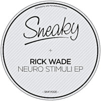 RICK WADE / NEURO STIMULI EP