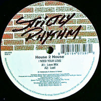 HOUSE 2 HOUSE / I NEED YOUR LOVE