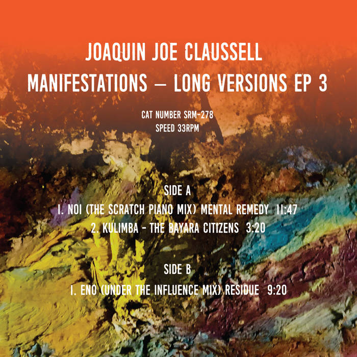 JOAQUIN JOE CLAUSSELL / MANIFESTATION LONG VERSION EP 3 - LIMITED RED VINYL
