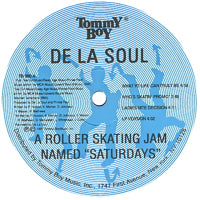 DE LA SOUL / A ROLLER SKATING JAM NAMED "SATURDAYS"