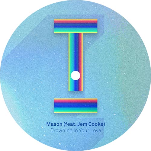 MASON FEATURING JEM COOKE / DROWNING IN YOUR LOVE