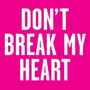 THE NEW SINS / DON'T BREAK MY HEART