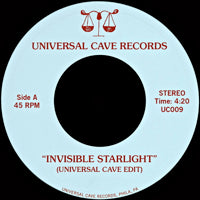 UNIVERSAL CAVE / THE BEAT BROKER / INVISIBLE STARLIGHT (7 inch)
