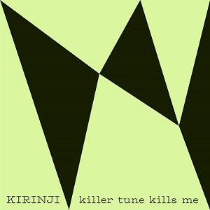 KIRINJI / KILLER TUNE KILLS ME feat. YONYON (7 inch)