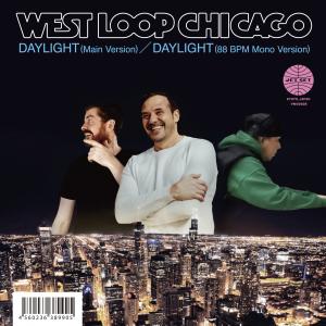 WEST LOOP CHICAGO / DAYLIGHT (7inch)