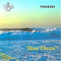PHARAOHS / RINSE DREAM