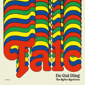 TALC / DE GUI DING (THE REFLEX RE VISIONS)