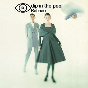DIP IN THE POOL / RETINAE (LP)