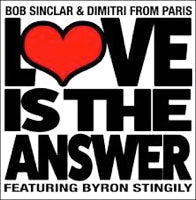 BOB SINCLAR & DIMITRI FROM PARIS / LOVE IS THE ANSWER