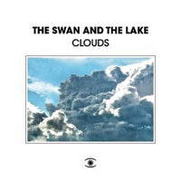 THE SWAN & THE LAKE / CLOUDS  (LP)
